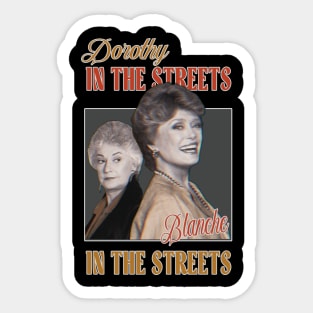 Dorothy In The Streets Blanche In The Sheets ∆ Graphic Design 80s Style Hipster Statement Sticker